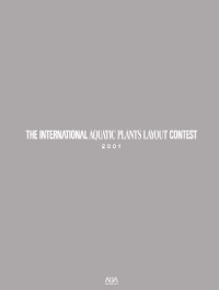 International Aquatic Plants Layout Contest 2001 International Aquatic Plants Layout Contest 2001