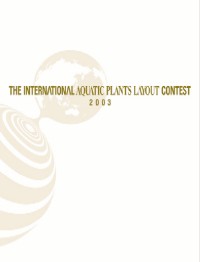 International Aquatic Plants Layout Contest 2003 International Aquatic Plants Layout Contest 2003