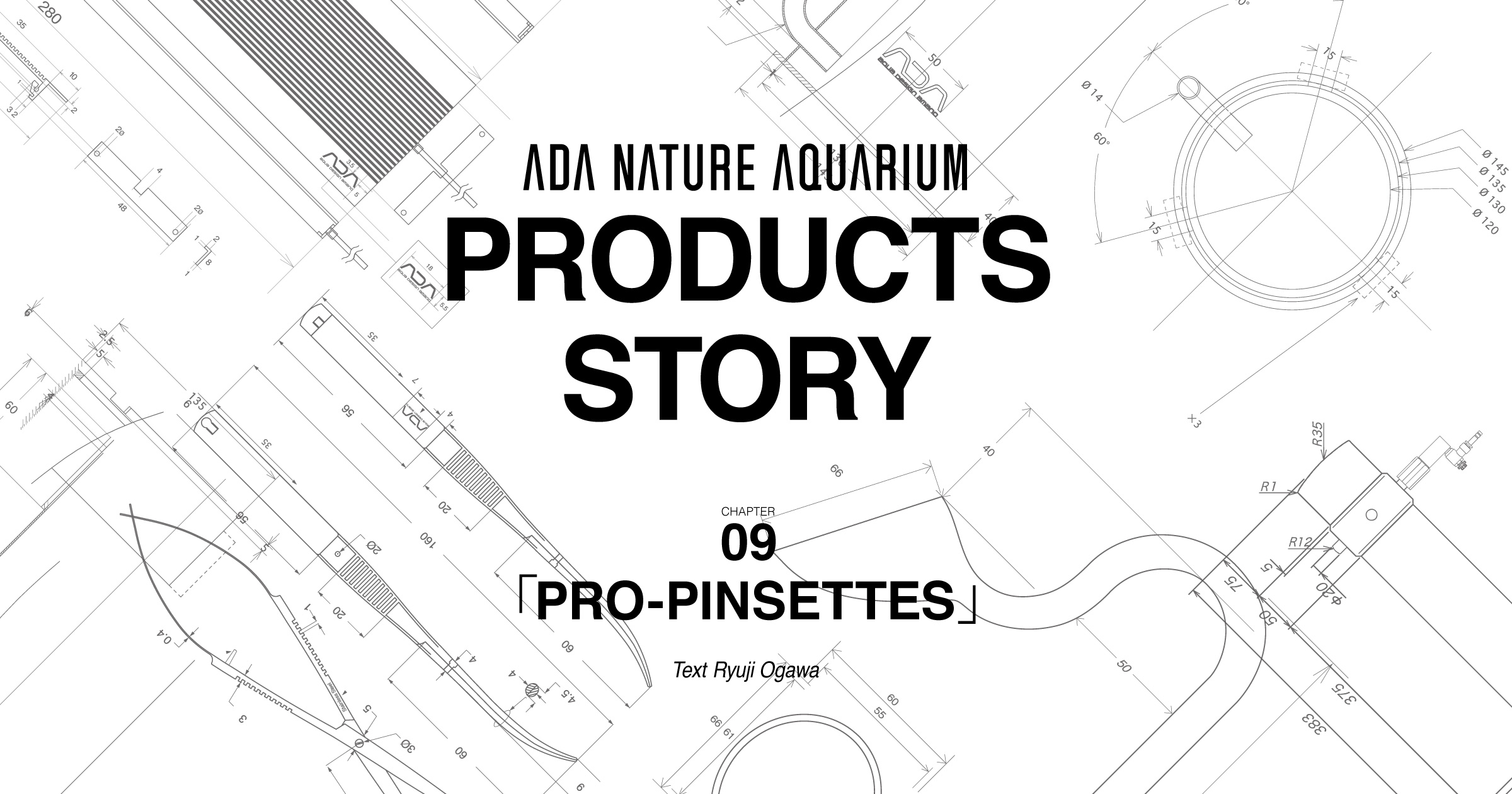 NA PRODUCTS STORY #09 「PRO-PINSETTES」 | AQUA DESIGN AMANO