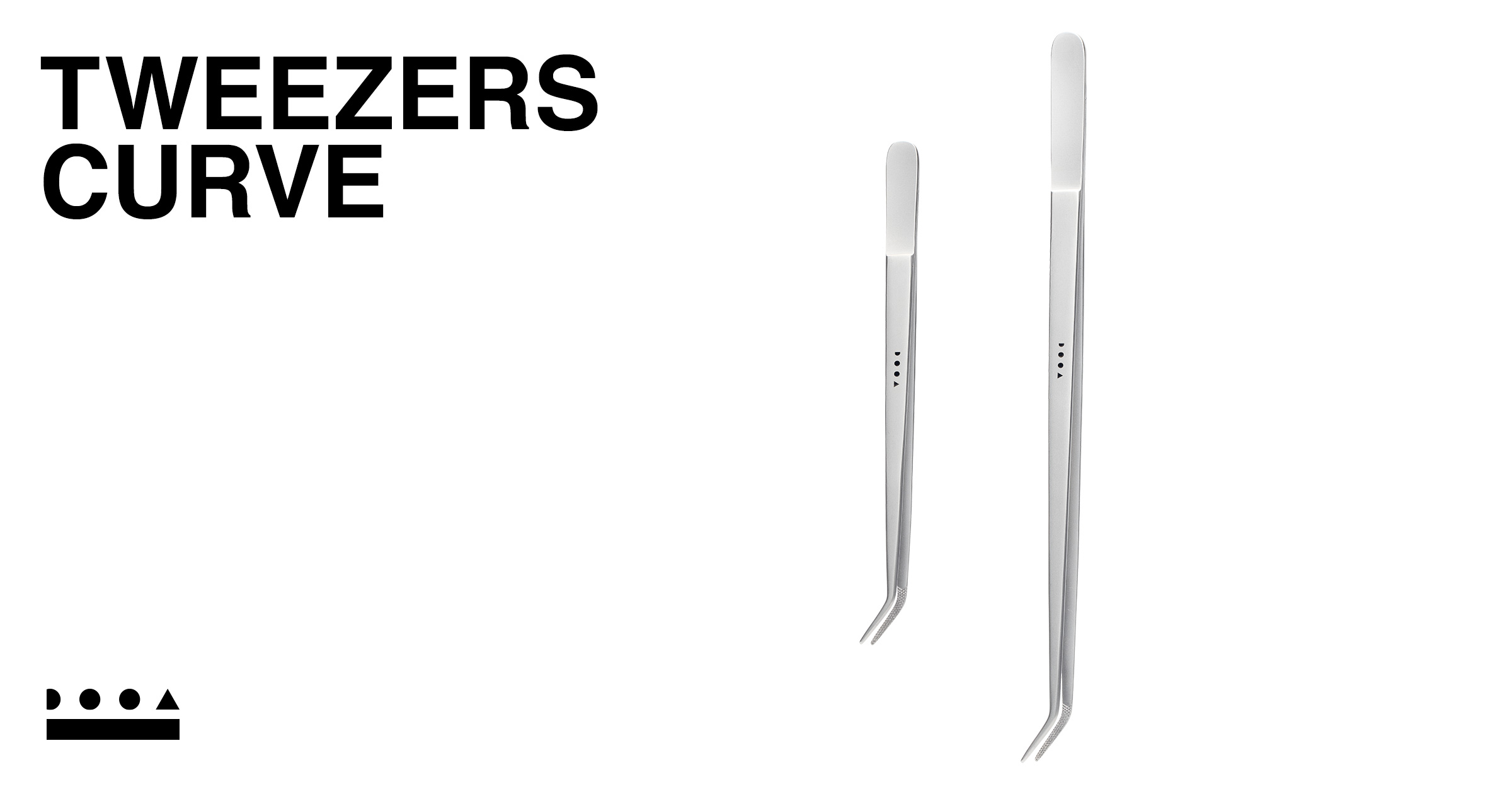 TWEEZERS CURVE | PRODUCTS | DOOA