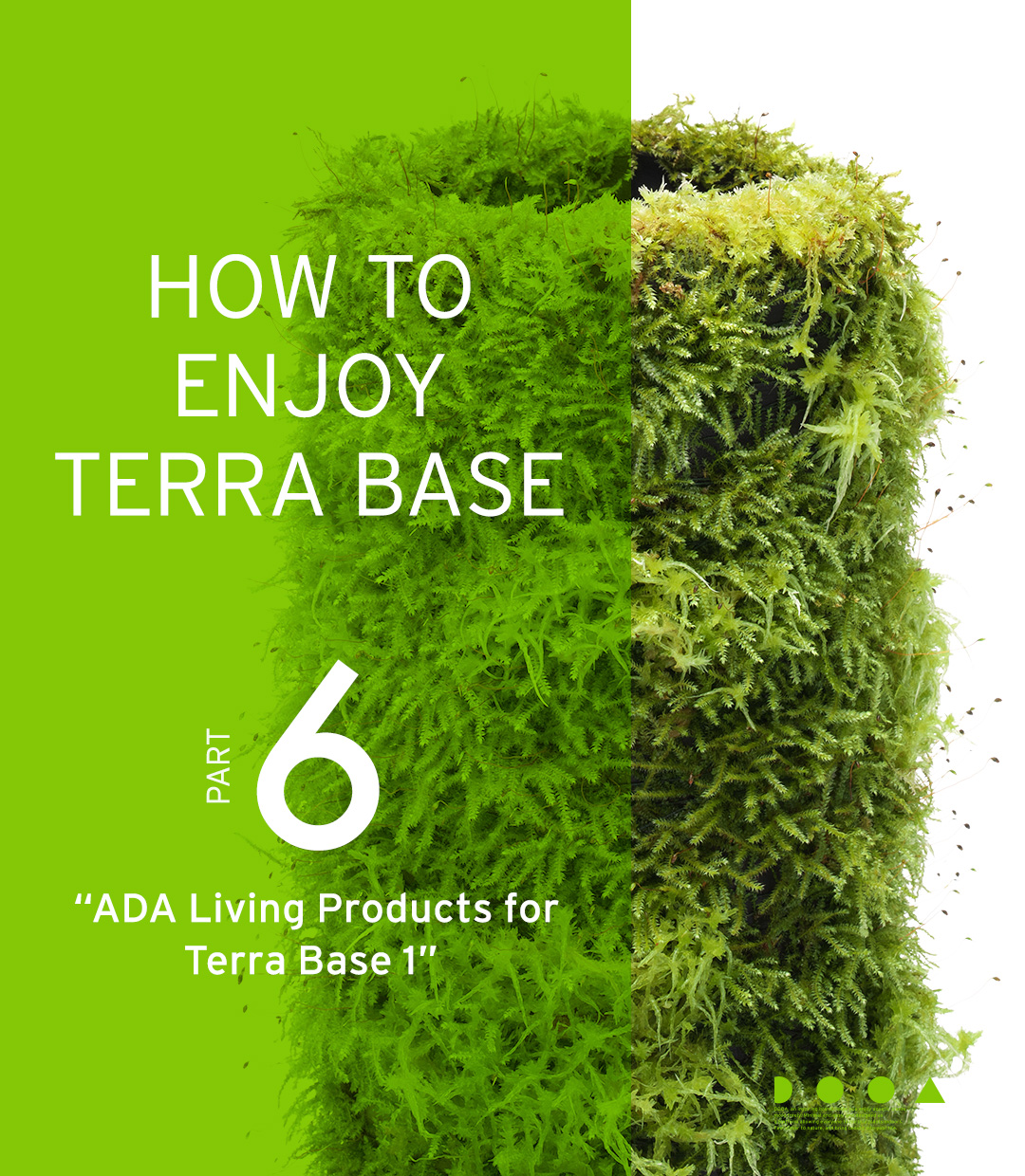 HOW TO ENJOY TERRA BASE “ADA Living Products for Terra Base vol.1”