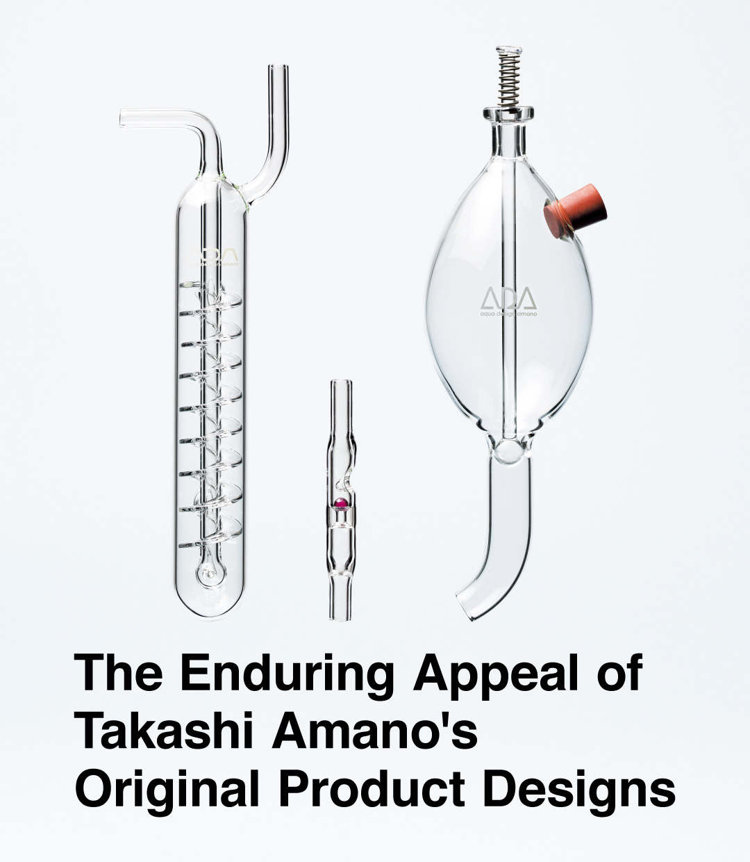 The Enduring Appeal of Takashi Amano’s Original Product Designs